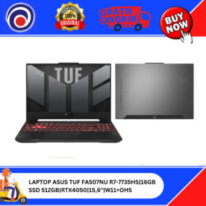 LAPTOP ASUS TUF FA507NU R7-7735HS|16GB SSD 512GB|RTX4050|15,6″|W11+OHS